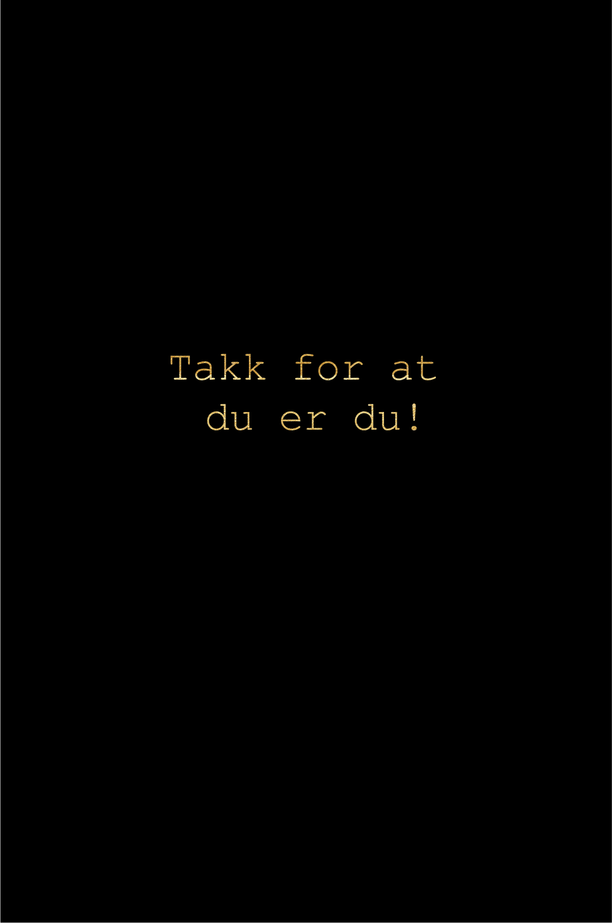 Gratulasjonskort "Takk for at du er du"