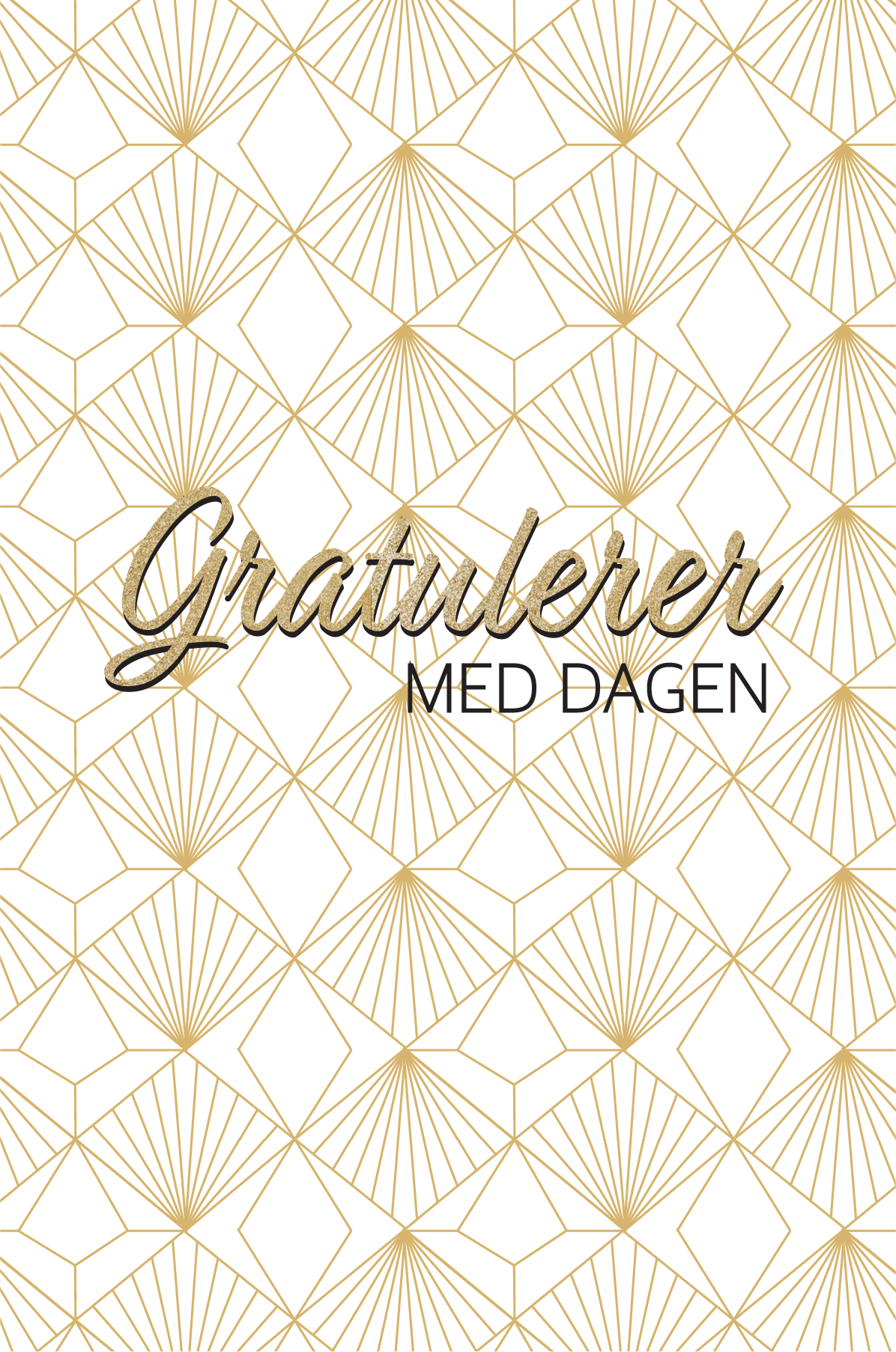 Gratulasjonskort "Gratulerer med dagen" med mønster i gull