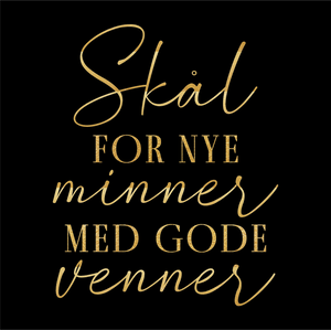 Sort AIRLAID serviett med gull tekst - "Skål for nye minner med gode venner"