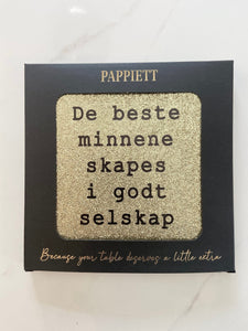 Pappiett gull glitter "De beste minnene skapes i godt selskap"