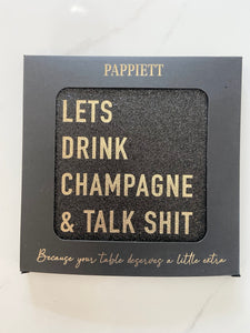 Pappiett sort glitter "Lets Drink champagne and talk shit"