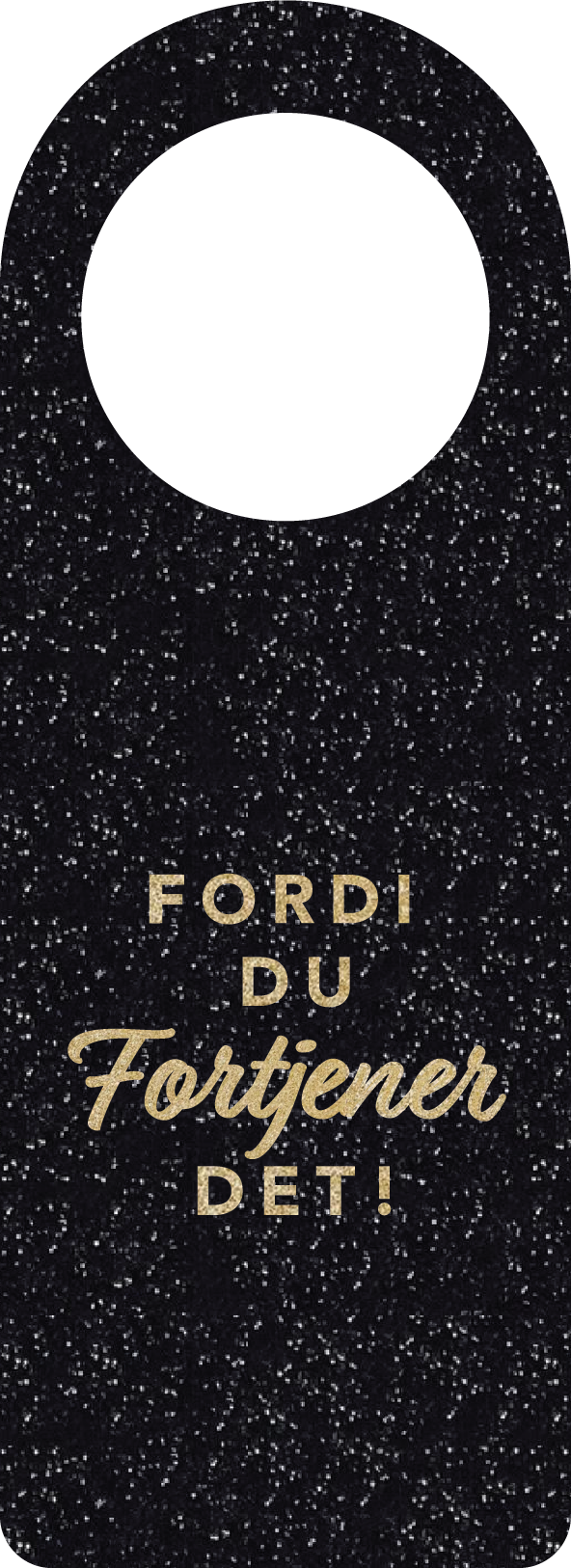 Flaskekort "Fordi du fortjener det"