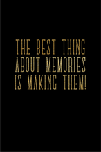 Last inn bildet i Galleri-visningsprogrammet, Gratulasjonskort &quot;The best thing about memories is making them&quot;
