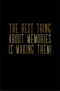 Gratulasjonskort "The best thing about memories is making them"