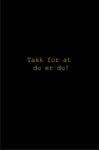 Gratulasjonskort "Takk for at du er du"