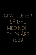 Last inn bildet i Galleri-visningsprogrammet, Gratulasjonskort &quot;Gratulerer med nok en 29 års dag&quot;
