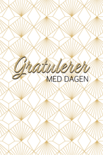 Last inn bildet i Galleri-visningsprogrammet, Gratulasjonskort &quot;Gratulerer med dagen&quot; med mønster i gull
