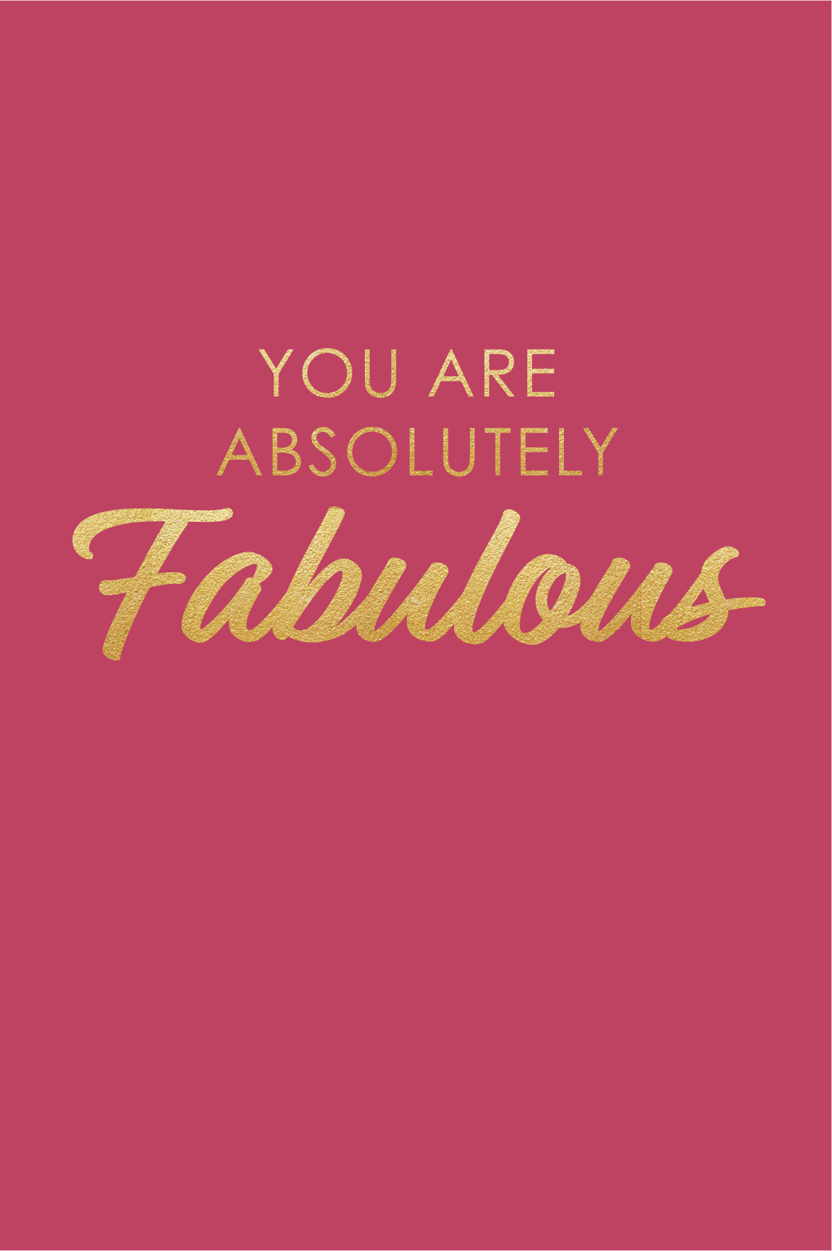 Gratulasjonskort " You are absolutely Fabulous"