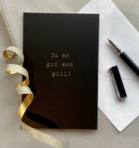 Gratulasjonskort " Du er god som gull"