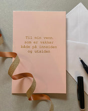 Last inn bildet i Galleri-visningsprogrammet, Gratulasjonskort &quot;Til min venn, som er vakker både på innsiden og utsiden&quot;
