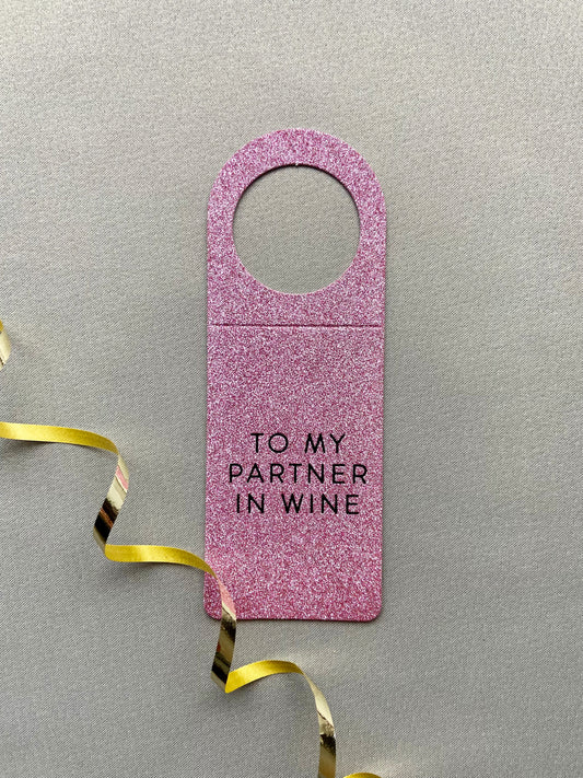 Flaskekort "To my partner in wine"