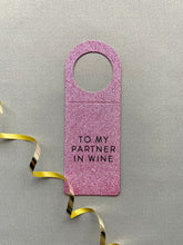 Last inn bildet i Galleri-visningsprogrammet, Flaskekort &quot;To my partner in wine&quot;
