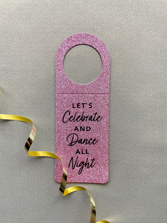 Flaskekort "Let`s celebrate and dance all night"