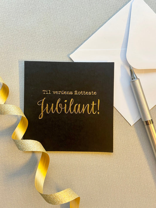 Gratulasjonskort "Til verdens beste jubilant!"