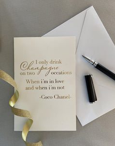 Gratulasjonskort "I only drink champagne on two occations..."
