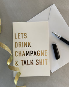 Gratulasjonskort "Let`s drink champagne and talk shit"