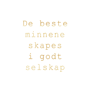 3-lags Hvit serviett med gull tekst - De beste minnene skapes i godt selskap
