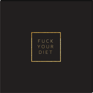 3-lags sort serviett med gull tekst - Fuck your diet
