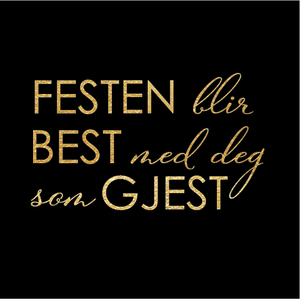 3-lags Sort serviett med gulltekst - Festen blir best med deg som gjest
