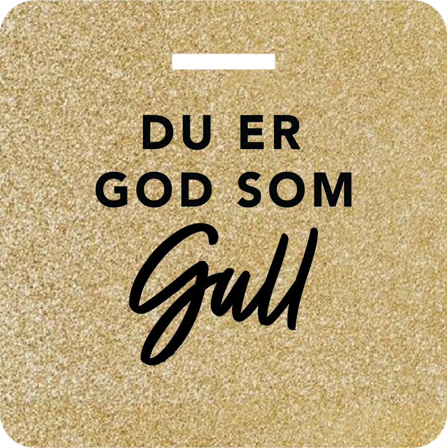 Glittertag "Du er god som gull"