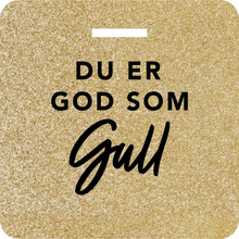 Last inn bildet i Galleri-visningsprogrammet, Glittertag &quot;Du er god som gull&quot;
